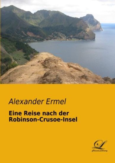 Eine Reise nach der Robinson-Crusoe-Insel