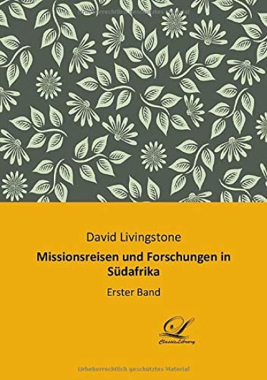 Missionsreisen und Forschungen in Südafrika