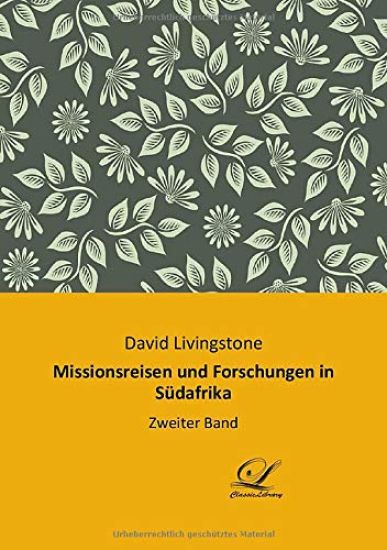 Missionsreisen und Forschungen in Südafrika