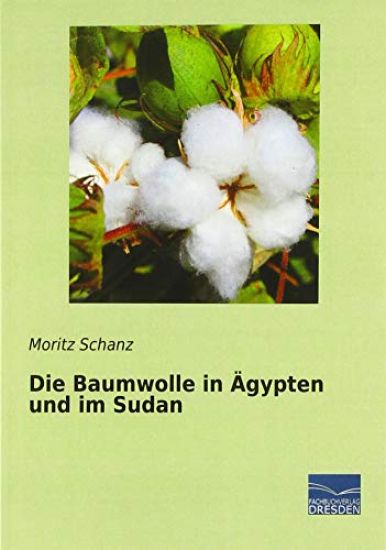Die Baumwolle in Ägypten und im Sudan