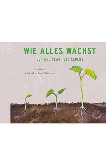Wie alles wächst