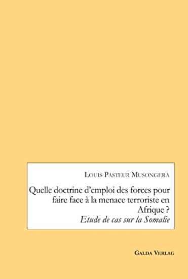 Quelle doctrine d'emploi des forces pour faire face à la menace terroriste en Afrique ?