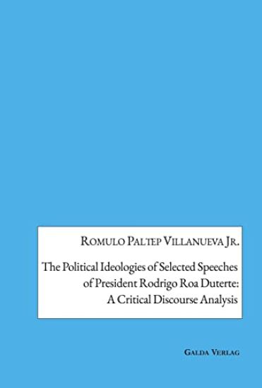 The Political Ideologies of Selected Speeches of President Rodrigo Duterte