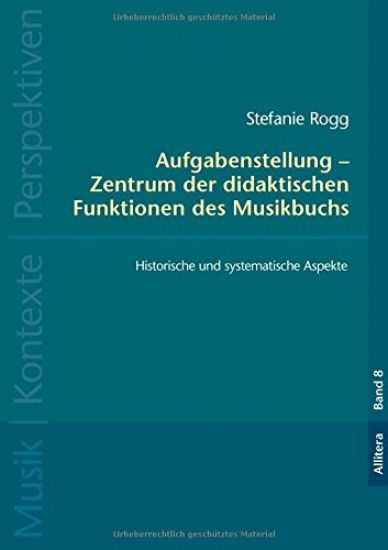 Aufgabenstellung -  Zentrum der didaktischen Funktionen des Musikbuchs