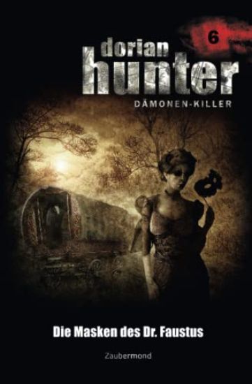 Dorian Hunter 6 - Die Masken des Dr. Faustus
