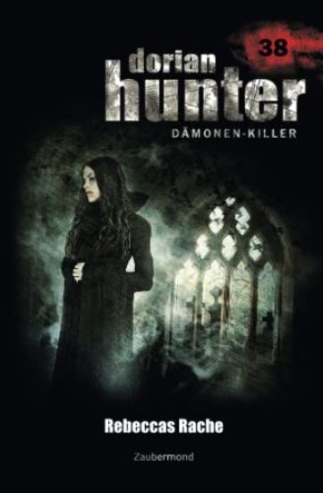 Dorian Hunter 38 - Rebeccas Rache