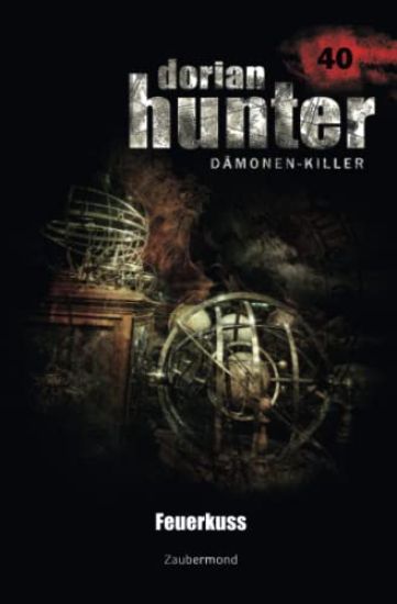 Dorian Hunter 40 - Feuerkuss