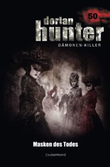 Dorian Hunter 50 - Masken des Todes