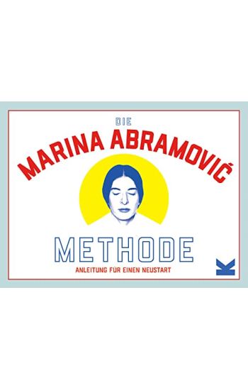 Die Marina Abramovic Methode