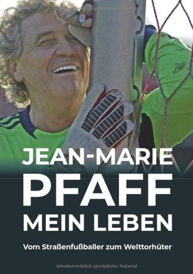 Jean-Marie Pfaff - Mein Leben
