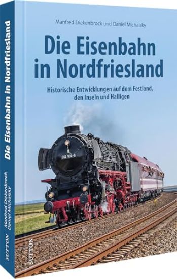 Die Eisenbahn in Nordfriesland