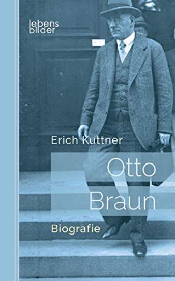 Otto Braun - Der rote Zar von Preußen