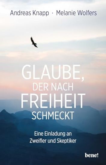 Glaube, der nach Freiheit schmeckt