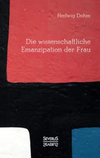 Die wissenschaftliche Emanzipation der Frau