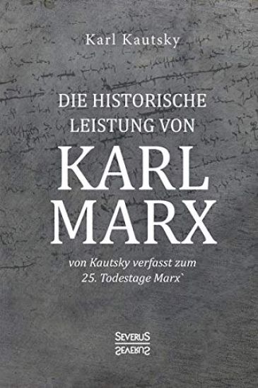 Die historische Leistung von Karl Marx