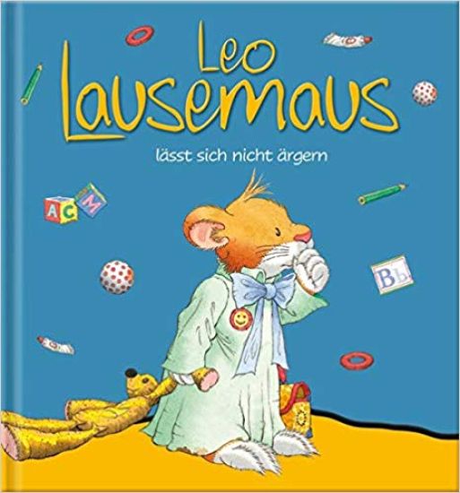Leo Lausemaus lässt sich nicht ärgern
