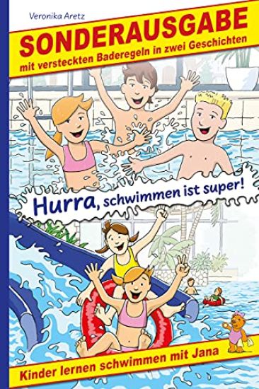 Hurra, schwimmen ist super! Kinder lernen schwimmen mit Jana