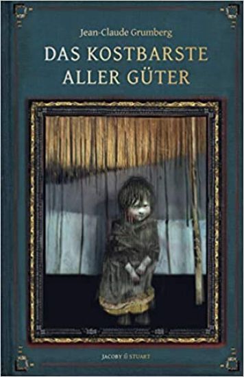 Das kostbarste aller Güter