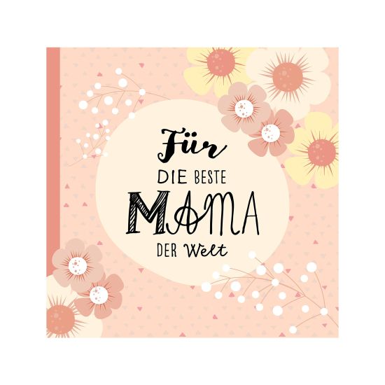 Das Erinnerungsbuch für die beste Mama der Welt. Ausfüllbuch zum Verschenken für die Mama zum Geburtstag, oder Muttertag. Liebevolle Geschenkidee für Mama von Tochter und Sohn. Geschenkbuch