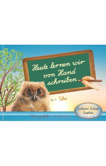 Heute lernen wir von Hand schreiben