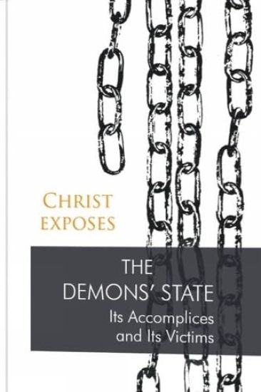 Christ Exposes: The Demons' State