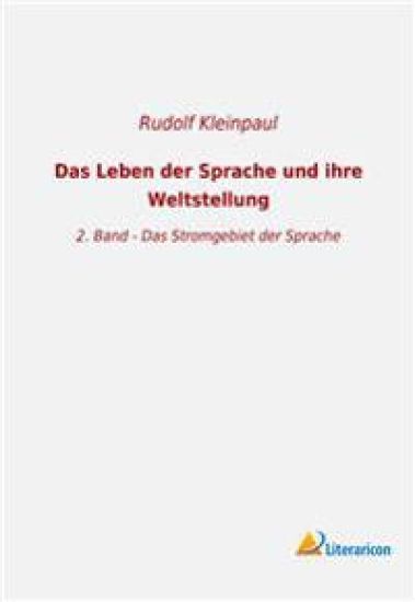 Das Leben der Sprache und ihre Weltstellung