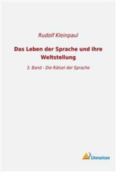 Das Leben der Sprache und ihre Weltstellung