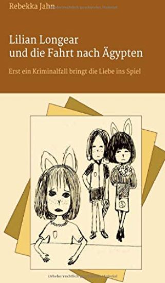 Lilian Longear und die Fahrt nach Ägypten: Erst ein Kriminalfall bringt die Liebe ins Spiel