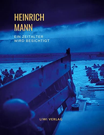 Heinrich Mann: Ein Zeitalter wird besichtigt. Vollständige Neuausgabe
