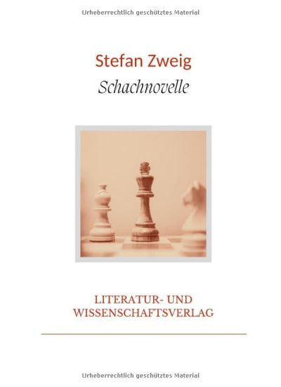 Stefan Zweig: Schachnovelle. Vollständige Neuausgabe