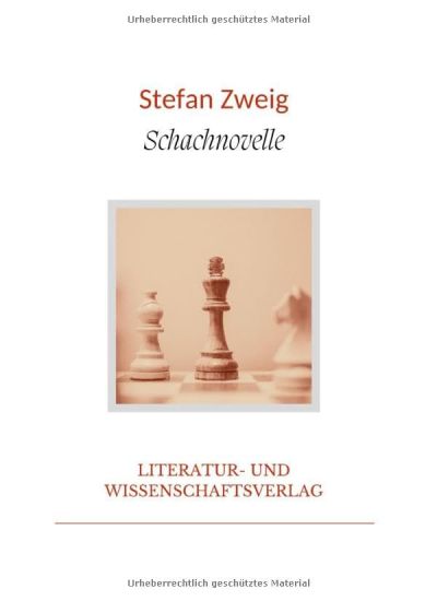 Stefan Zweig: Schachnovelle. Vollständige Neuausgabe