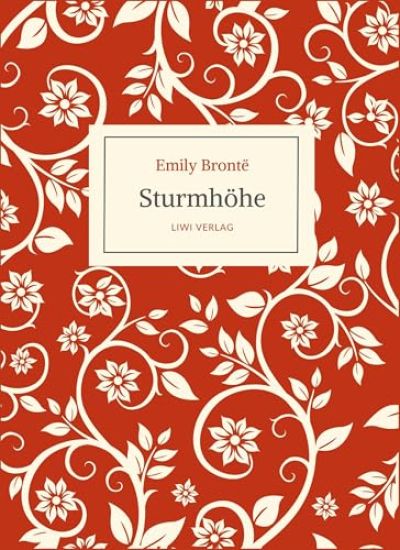 Emily Brontë: Sturmhöhe. Ins Deutsche übertragen von Alfred Wolfenstein