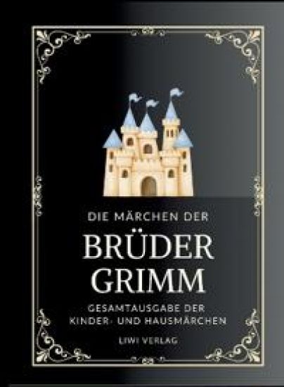 Grimms Märchen. Gesamtausgabe