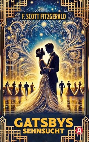 Gatsbys Sehnsucht. Die besten Kurzgeschichten. Band 2. F. Scott Fitzgerald