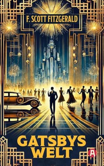Gatsbys Welt. Die besten Kurzgeschichten. Band 3. F. Schott Fitzgerald