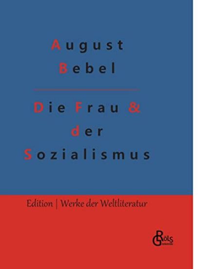 Die Frau & der Sozialismus