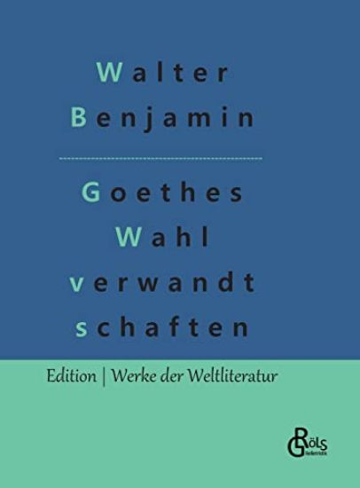 Goethes Wahlverwandtschaften