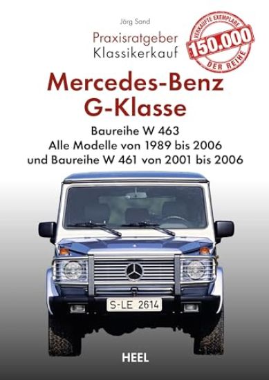 Praxisratgeber Klassikerkauf: Mercedes-Benz G-Klasse Baureihe W 463
