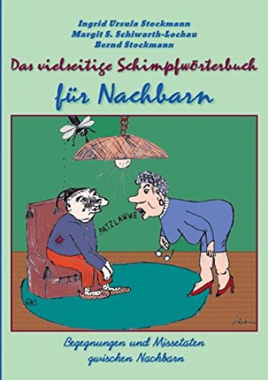 Das vielseitige Schimpfwörterbuch für Nachbarn