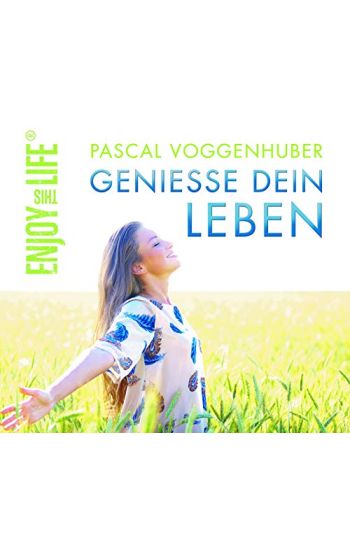 Genieße dein Leben