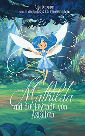 Mathilda und die Legende von Astallien