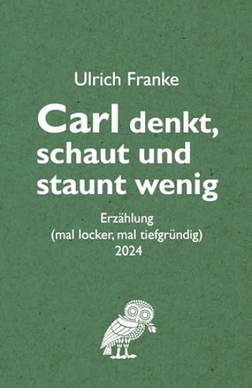 Carl denkt, schaut und staunt wenig