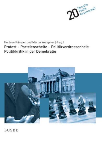 Protest - Parteienschelte - Politikverdrossenheit: Politikkritik in der Demokratie