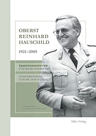 Oberst Reinhard Hauschild 1921-2005