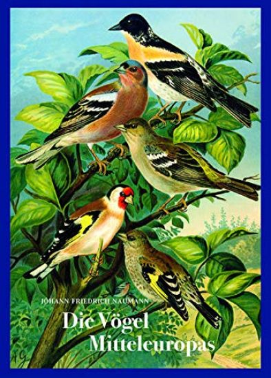 Johann Friedrich Naumann - Die Vögel Mitteleuropas