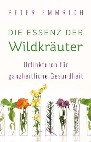 Die Essenz der Wildkräuter