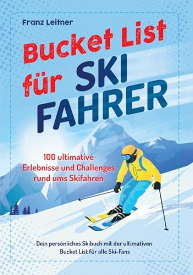 Bucket List für Skifahrer