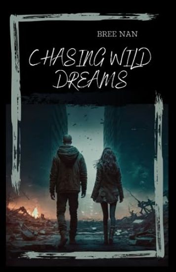 Chasing Wild Dreams