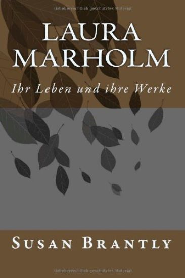 Laura Marholm: Ihr Leben und ihre Werke