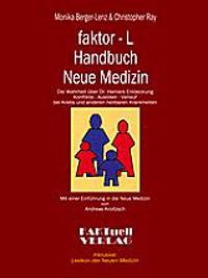 faktor-L Handbuch Neue Medizin Die Wahrheit über Dr. Hamers Entdeckung